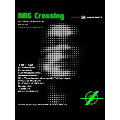NMG Crossing 8/9(Fri) 22:00-29:00 at HVEN - DB&BAR